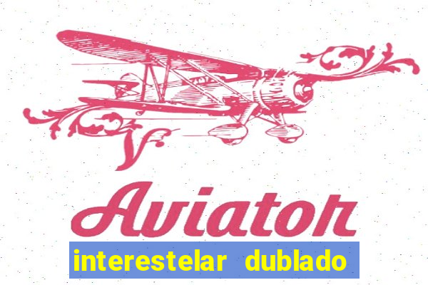 interestelar dublado download mega